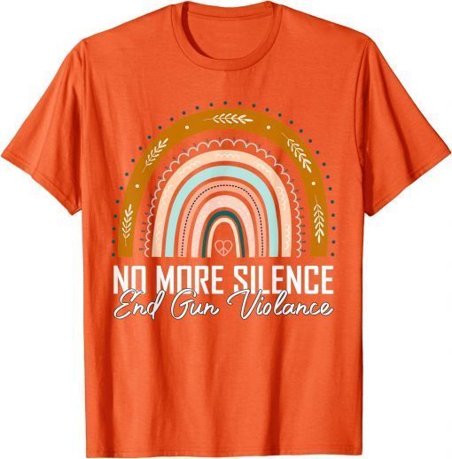 No More silence End Gun Violence Awareness Day Wear rainbow Uvalde T-Shirt