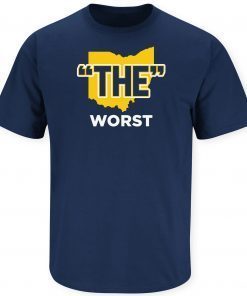 "The" Worst Anti-Ohio State Michigan College Football T-Shirt