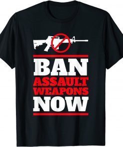 Uvalde Ban Assault Weapons Now T-Shirt