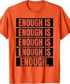 Uvalde Enough is Enough Stop Gun Violence Wear Orange Day T-Shirt