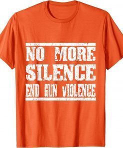 Uvalde Texas Wear Orange Anti Gun No More Silence End Gun Violence T-Shirt