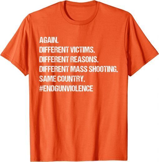 Uvalde Wear Orange End Gun Viloence Gun Reform Now Gun Control T-Shirt