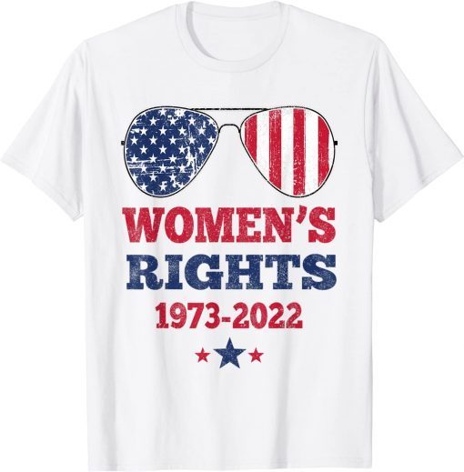 Women's Rights 1973 - 2022 Reproductive Rights Patriotic T-Shirt