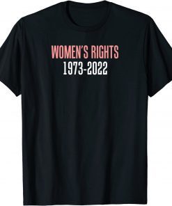 Women's Rights 1973 - 2022 Reproductive Rights T-Shirt