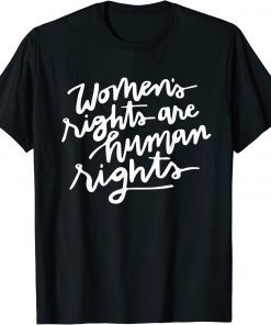 Women's rights are human rights T-Shirt