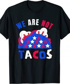 We Are Not Tacos Breakfast Jill Biden T-Shirt