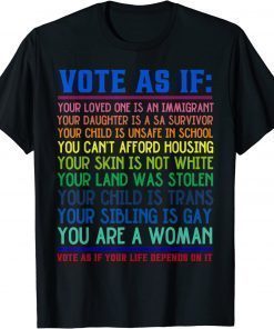 Vote As If Your Life Depends On It Human Rights 2022 T-Shirt