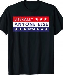 ANTI BIDEN Retro Vintage Literally Anyone Else 2024 Vote T-Shirt