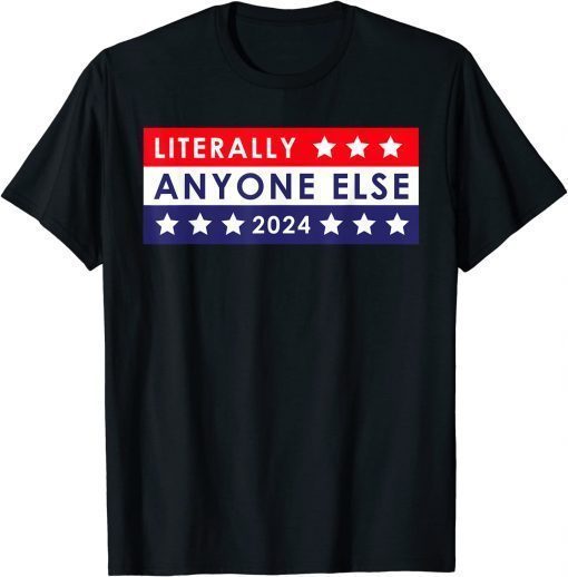 ANTI BIDEN Retro Vintage Literally Anyone Else 2024 Vote T-Shirt