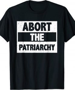 Abort The Patriarchy Vintage Feminism Reproduce Dignity T-Shirt