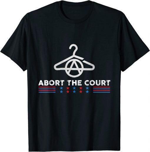 Abort the court 4th Of July T-Shirt