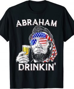 Abraham Drinkin' drinking President Abraham Lincoln T-Shirt