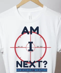 Am I Next , Ban AR 15 Highland Park Pro gun reform now T-Shirt