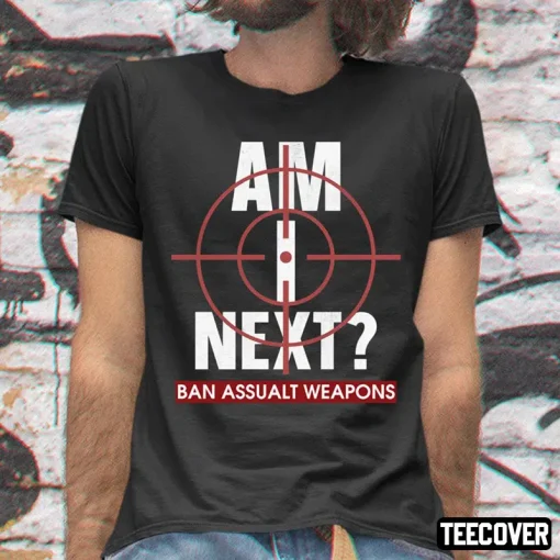 Am I Next End Gun Violence Shirt