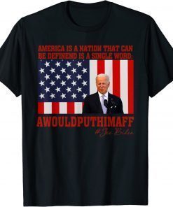 America Nation Defined In A Single Word Biden T-Shirt