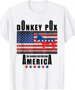 Anti Biden Donkey Pox The Disease Destroying America Us T-Shirt