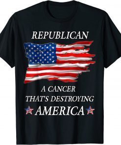 Anti Biden Republican a Cancer That's Destroying America T-Shirt