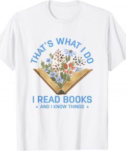 Back To School I Read Books And I Know Things Book Lovers T-Shirt