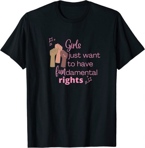 Girls Just Want To Have Fundamental Rights Pink T-Shirt