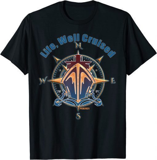 Life, Well Cruised, Cruise Addict T-Shirt