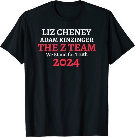 Liz Cheney Adam Kinzinger, The Z Team, We Stand for Truth T-Shirt