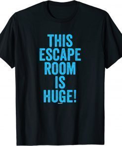 This Escape Room Is Huge Swagazon Gear Associate Worker T-Shirt