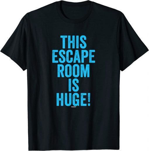 This Escape Room Is Huge Swagazon Gear Associate Worker T-Shirt