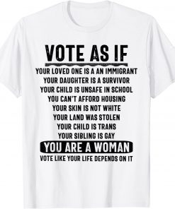 Vote As If Your Life Depends On It Woman Voting Human Rights Tee Shirt