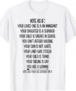 Vote As If Your Life Depends On It Women Human Rights Voting T-Shirt