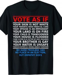 Vote As If Your Skin Is Not White T-Shirt