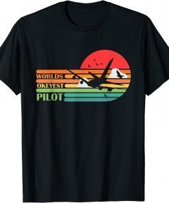 WORLDS OKEYEST PILOT! T-Shirt