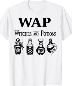 Wap Witches And Potions Halloween Witches T-Shirt