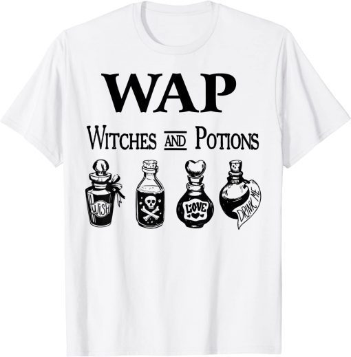 Wap Witches And Potions Halloween Witches T-Shirt