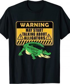 Warning Alligator Dear Gator Alligator lovers T-Shirt