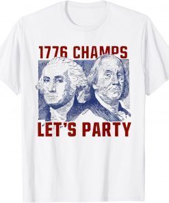 Washington And Lincoln 1776 Champs Let’s Party USA Flag Classic Shirt