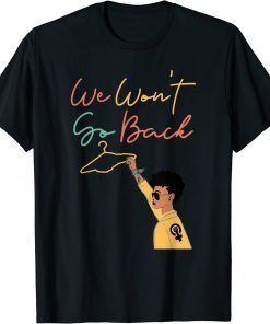 We Won't Go Back Feminist Women's T-Shirt