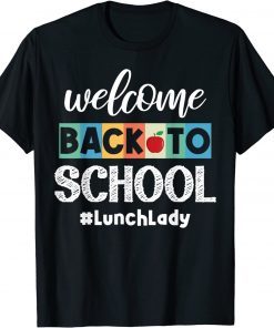 Welcome Back To School Lunch Lady Canteen School Cafeteria T-Shirt