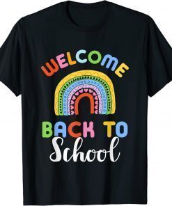 Welcome back to school rainbow for teachers and students T-Shirt