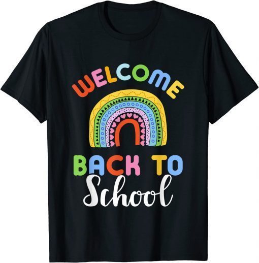 Welcome back to school rainbow for teachers and students T-Shirt