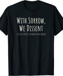 With Sorrow We Dissent Women's Rights Tee Shirt