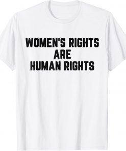 Women's Rights Are Human Right T-Shirt