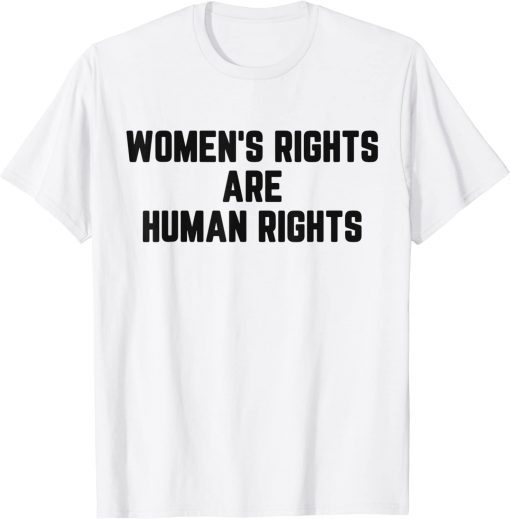 Women's Rights Are Human Right T-Shirt