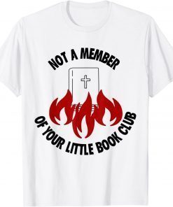 Women's Rights Not A Member Of Your Little Book Club T-Shirt