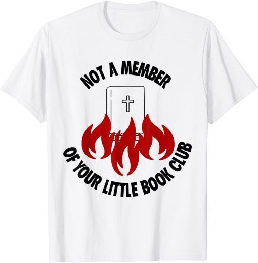 Women's Rights Not A Member Of Your Little Book Club T-Shirt