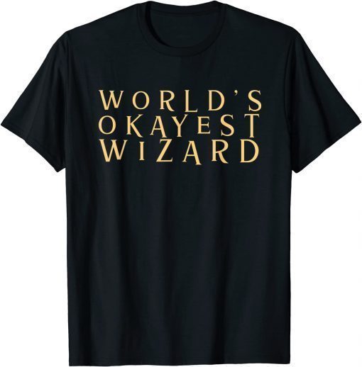 World's Okayest Wizard T-Shirt