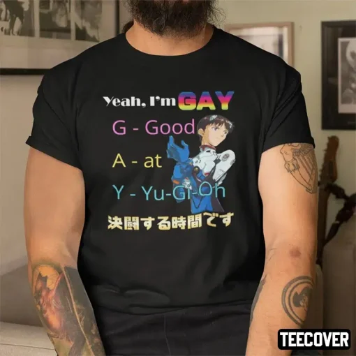 Yeah I’m Gay Good At Yu-Gi-Oh Shirt