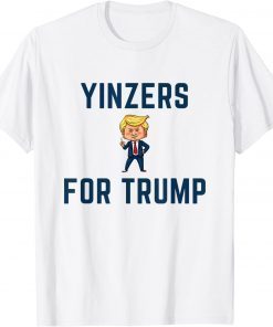 Yinzers For Trump T-Shirt