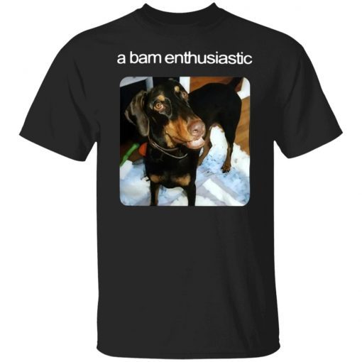 A Bam Enthusiastic T-Shirt