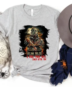 A Real Man Will Chase After You Halloween Horror Killers T-Shirt