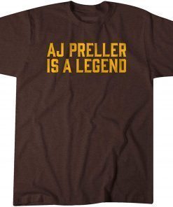 AJ Preller is a Legend T-Shirt